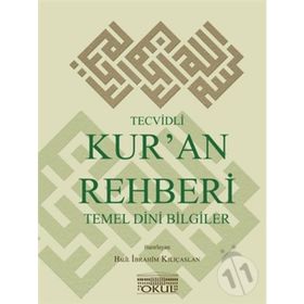 Tecvidli Kur’an Rehberi ve Temel Dini Bilgiler - Halil İbrahim Kılıçaslan
