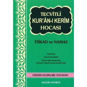 TECVITLI KURÂN-I KERIM HOCASI İTİKAT VE NAMAZ - YAKUP İSKENDER