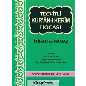 TECVITLI KURÂN-I KERIM HOCASI İTİKAT VE NAMAZ - YAKUP İSKENDER