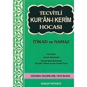 TECVITLI KURÂN-I KERIM HOCASI İTİKAT VE NAMAZ - YAKUP İSKENDER