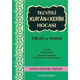 TECVITLI KURÂN-I KERIM HOCASI İTİKAT VE NAMAZ - YAKUP İSKENDER