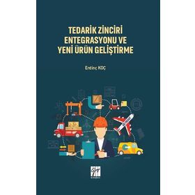 Tedarik Zinciri Entegrasyonu ve Yeni Ürün Geliştirme - Erdinç Koç