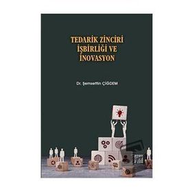 Tedarik Zinciri İşbirliği ve İnovasyon - Şemsettin Çiğdem