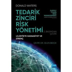 Tedarik Zinciri Risk Yönetimi Lojistikte Hassasiyet ve Direnç - Nobel Yayınevi