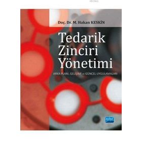 Tedarik Zinciri Yönetimi - Mehmet Hakan Keskin