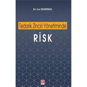 Tedarik Zinciri Yönetiminde Risk - İsa Demirkol