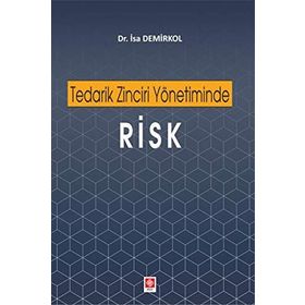 Tedarik Zinciri Yönetiminde Risk - İsa Demirkol