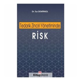 Tedarik Zinciri Yönetiminde Risk - İsa Demirkol