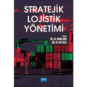 TEDARIK ZINCIRI YÖNETİMİNDE STRATEJIK İTTİFAK OLARAK ÜÇÜNCÜ PARTI LOJISTIK - SONAY ZEKI AYDIN