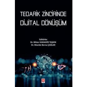 Tedarik Zincirinde Dijital Dönüşüm Ekin Yayınevi