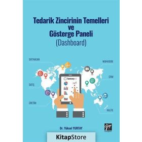 Tedarik Zincirinin Temelleri Ve Gösterge Paneli - Yüksel Yurtay