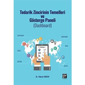 Tedarik Zincirinin Temelleri Ve Gösterge Paneli - Yüksel Yurtay