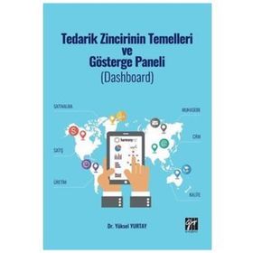 Tedarik Zincirinin Temelleri Ve Gösterge Paneli - Yüksel Yurtay