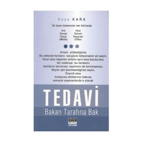 TEDAVI BAKAN TARAFINA BAK) - NEŞE KARA