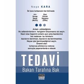 TEDAVI BAKAN TARAFINA BAK) - NEŞE KARA