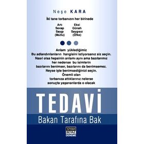 TEDAVI BAKAN TARAFINA BAK) - NEŞE KARA