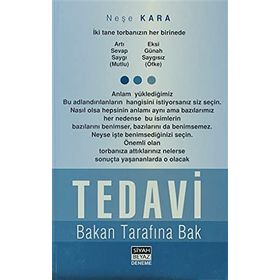 TEDAVI BAKAN TARAFINA BAK) - NEŞE KARA