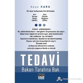 TEDAVI BAKAN TARAFINA BAK) - NEŞE KARA