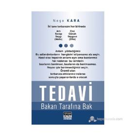 TEDAVI BAKAN TARAFINA BAK) - NEŞE KARA