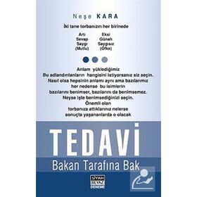 TEDAVI BAKAN TARAFINA BAK) - NEŞE KARA