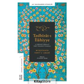TEDBIRATI İLAHIYYE - MUHYIDDIN İBN ARABI