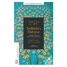 TEDBIRATI İLAHIYYE - MUHYIDDIN İBN ARABI