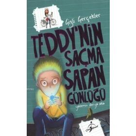 Teddynin Saçma Sapan Günlüğü Gizli Gerçekler - Yasemin Derya Aka