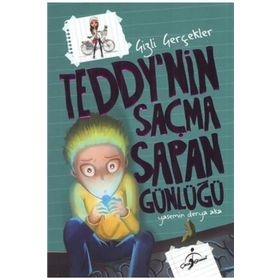 Teddynin Saçma Sapan Günlüğü Gizli Gerçekler - Yasemin Derya Aka