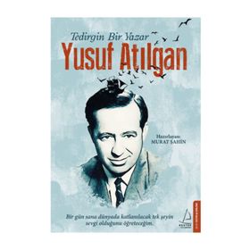 Tedirgin Bir Yazar Yusuf Atılgan - ogrt h murat sahin