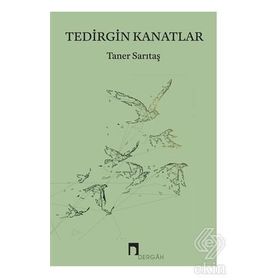 Tedirgin Kanatlar - Taner Sarıtaş