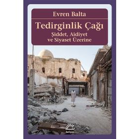 Tedirginlik Çağı - Evren Balta