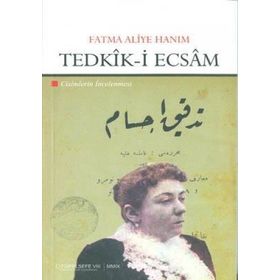 TEDKIK-I ECSAM CISIMLERIN İNCELENMESI - FATMA ALIYE HANIM