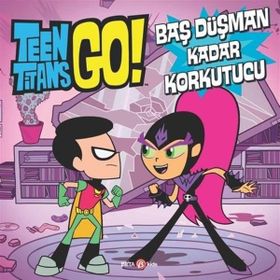 Teen Titans Go Baş Düşman Kadar Korkutucu - Beta Kids Yayınları