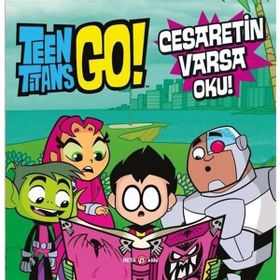 Teen Titans Go Cesaretin Varsa Oku - Beta Kids Yayınları
