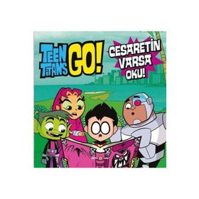 Teen Titans Go Cesaretin Varsa Oku - Beta Kids Yayınları