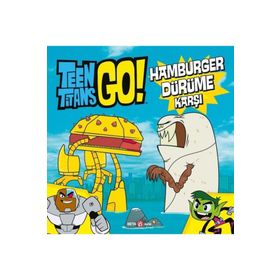 Teen Titans Go Hamburger Dürüme Karşı - Beta Kids Yayınları
