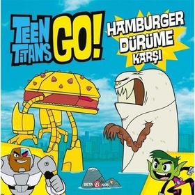 Teen Titans Go Hamburger Dürüme Karşı - Beta Kids Yayınları