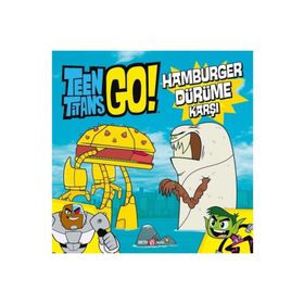 Teen Titans Go Hamburger Dürüme Karşı - Beta Kids Yayınları