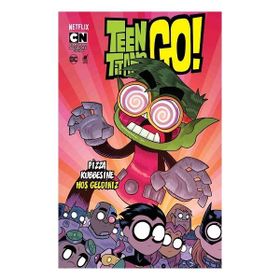 Teen Titans Go! Pizza Kubbesine Hoş Geldiniz - Sholly Fisch Amy Wolfram Merrill Hagan
