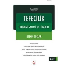 TEFECILIK, EKONOMI SANAYI VE TICARETE İLIŞKIN SUÇLAR - NECATI MERAN (ISBN:9789750224836)