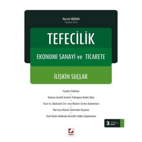TEFECILIK, EKONOMI SANAYI VE TICARETE İLIŞKIN SUÇLAR - NECATI MERAN (ISBN:9789750224836)