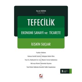 TEFECILIK, EKONOMI SANAYI VE TICARETE İLIŞKIN SUÇLAR - NECATI MERAN (ISBN:9789750224836)