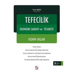 TEFECILIK, EKONOMI SANAYI VE TICARETE İLIŞKIN SUÇLAR - NECATI MERAN (ISBN:9789750224836)