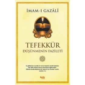 Tefekkür Düşünmenin Fazileti - imami gazali