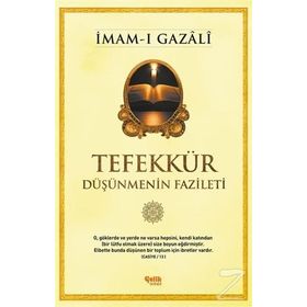 Tefekkür Düşünmenin Fazileti - imami gazali