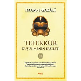 Tefekkür Düşünmenin Fazileti - imami gazali