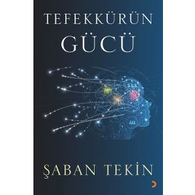 Tefekkürün Gücü - A. Şaban Tekin