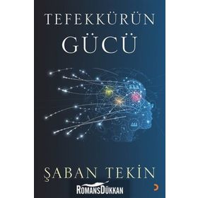 Tefekkürün Gücü - A. Şaban Tekin