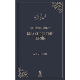 Tefhimu'l-kur'an: Kısa Surelerin Tefsiri / Mevdudi