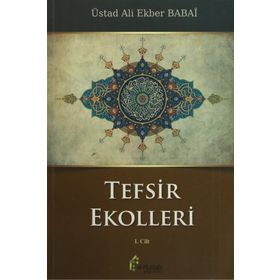 Tefsir Ekolleri 1. Cilt - ustad ali ekber babai